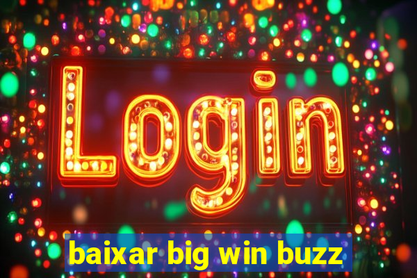 baixar big win buzz