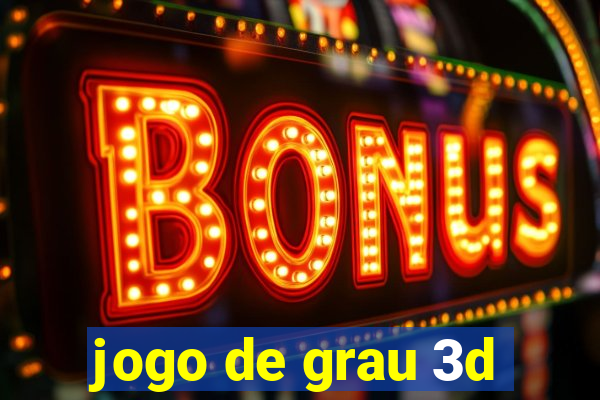 jogo de grau 3d