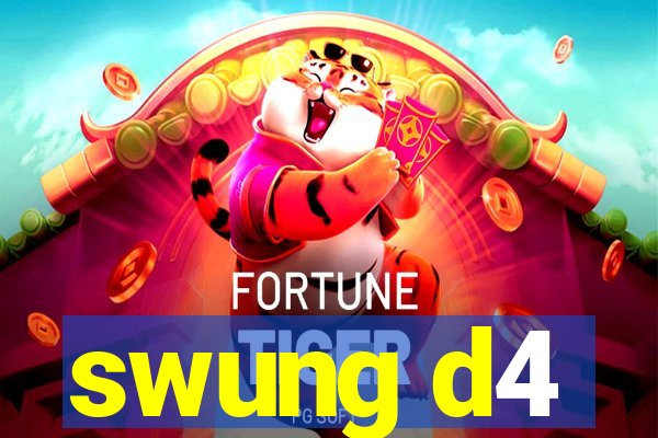 swung d4