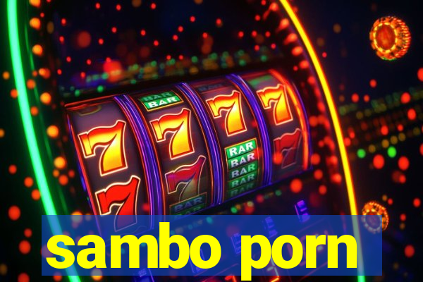 sambo porn