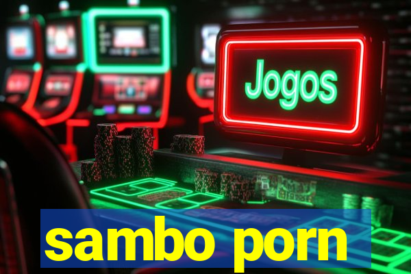 sambo porn