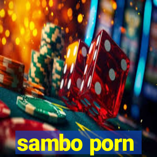 sambo porn