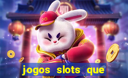 jogos slots que pagam no cadastro