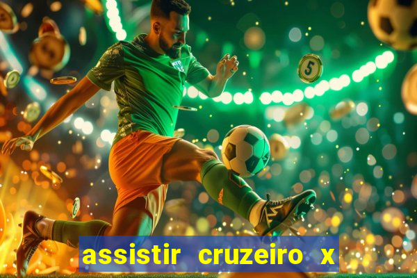 assistir cruzeiro x corinthians ao vivo gratis