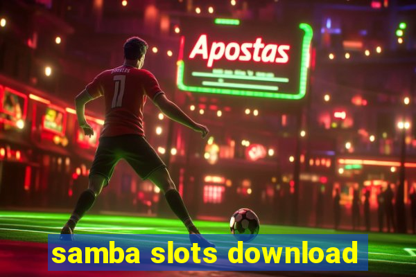 samba slots download