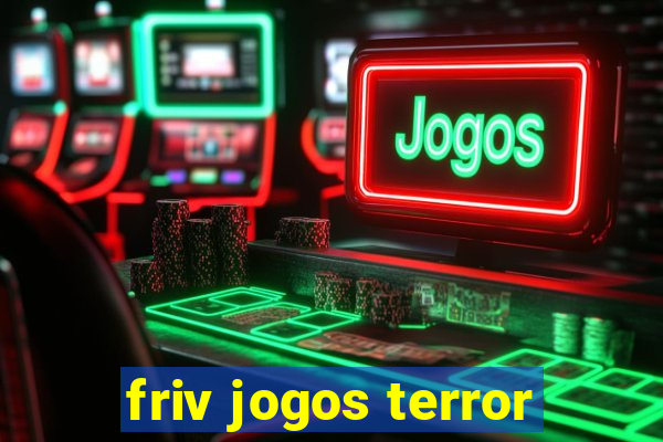 friv jogos terror