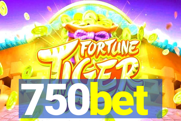 750bet