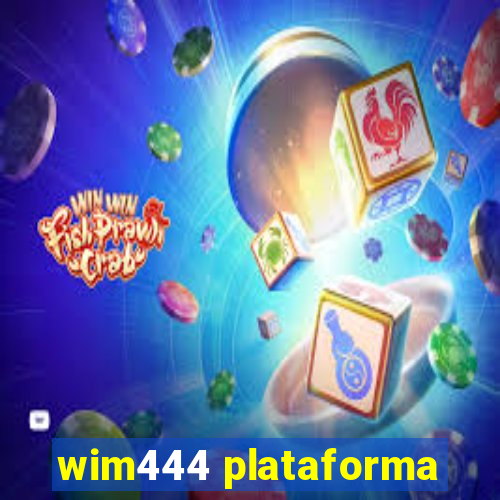 wim444 plataforma