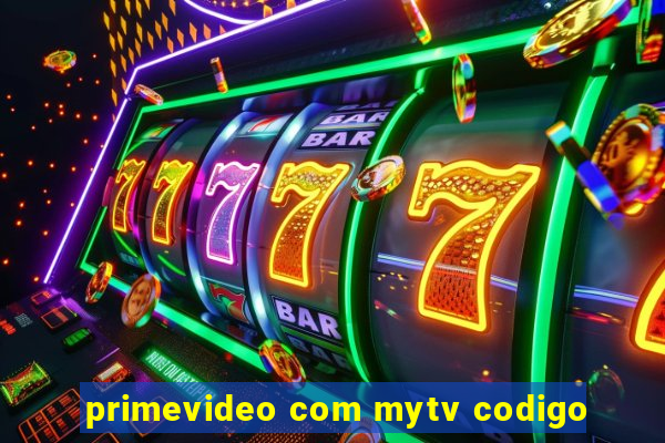 primevideo com mytv codigo