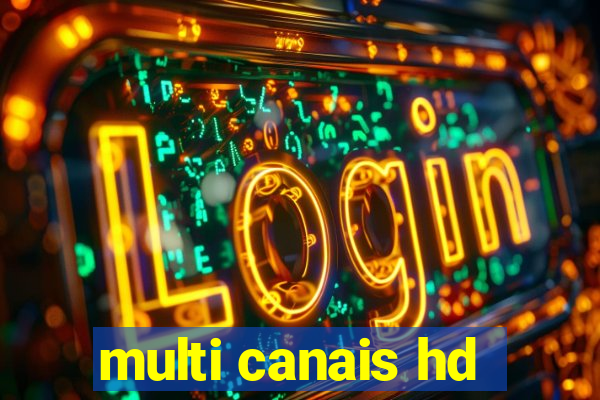 multi canais hd