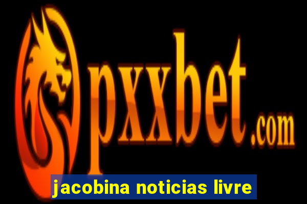 jacobina noticias livre