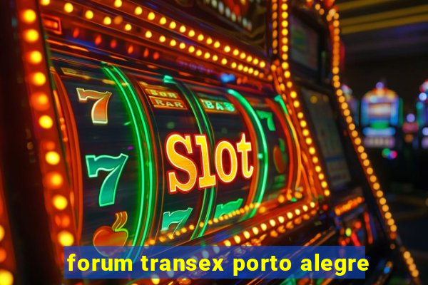 forum transex porto alegre