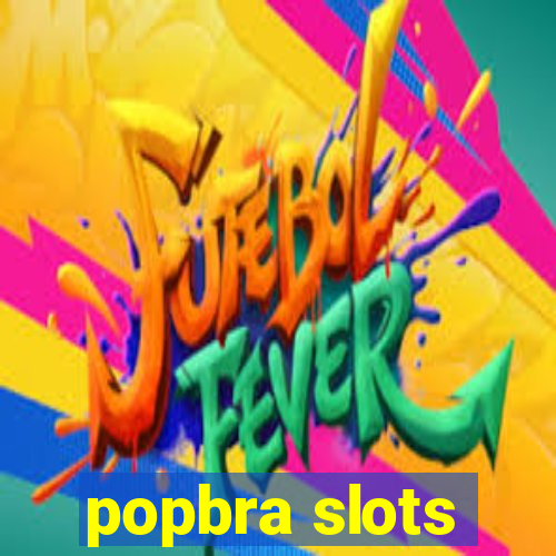 popbra slots