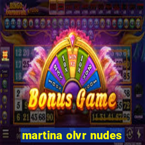 martina olvr nudes