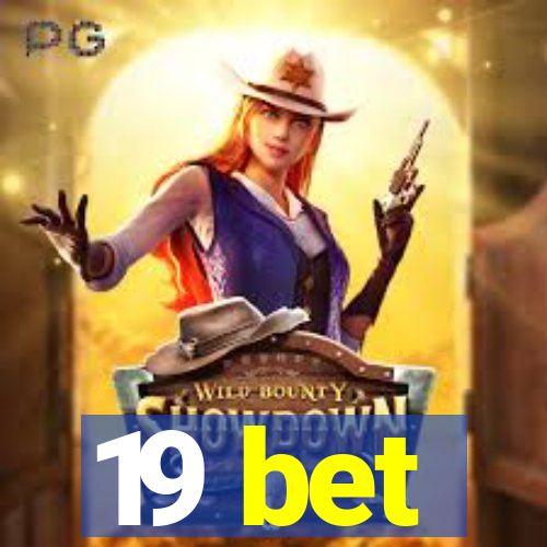 19 bet