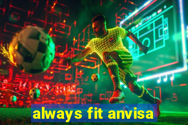 always fit anvisa