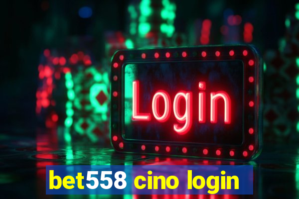 bet558 cino login