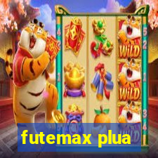 futemax plua