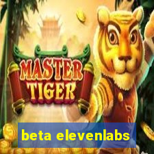 beta elevenlabs