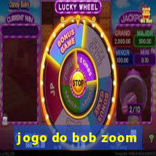 jogo do bob zoom