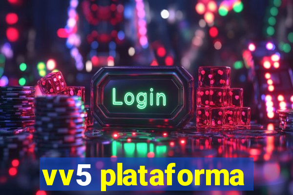 vv5 plataforma