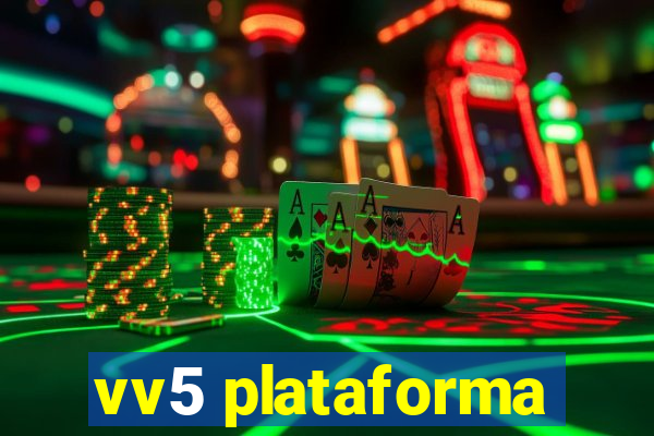 vv5 plataforma