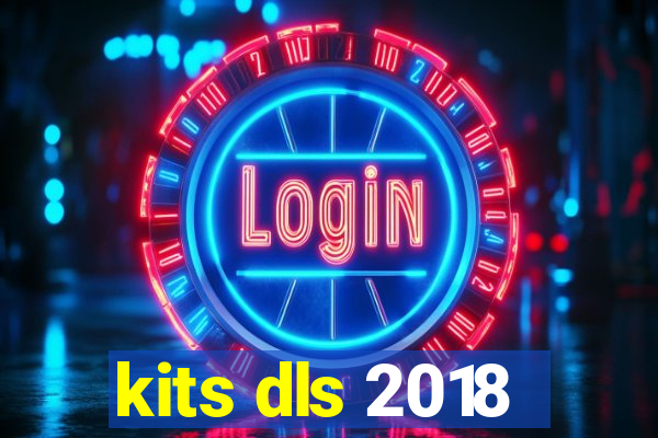 kits dls 2018