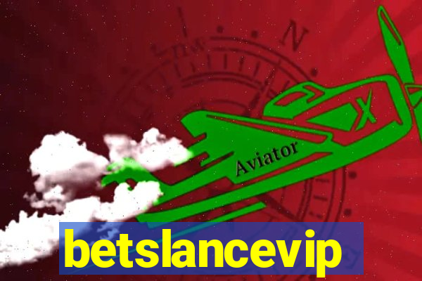 betslancevip