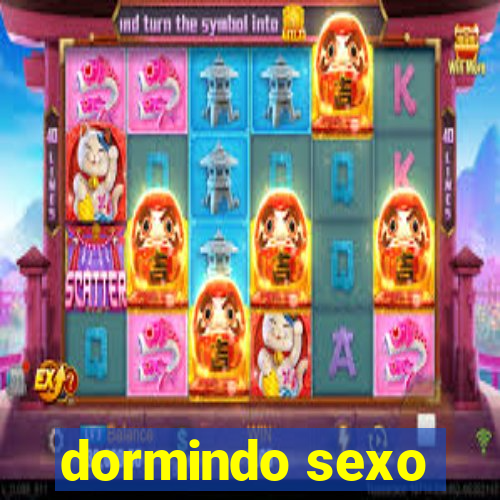 dormindo sexo