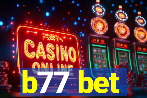 b77 bet