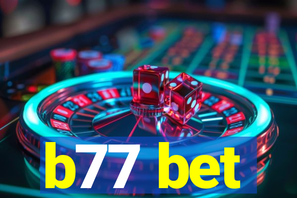 b77 bet