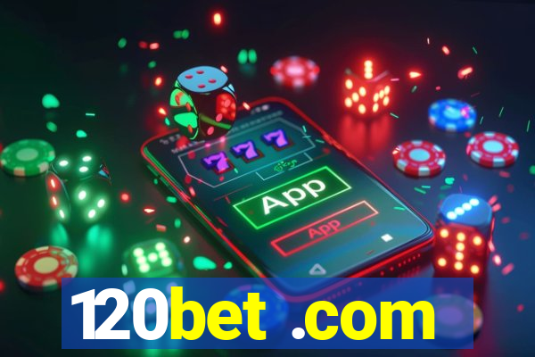 120bet .com