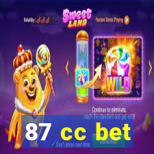 87 cc bet