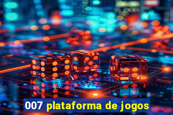 007 plataforma de jogos