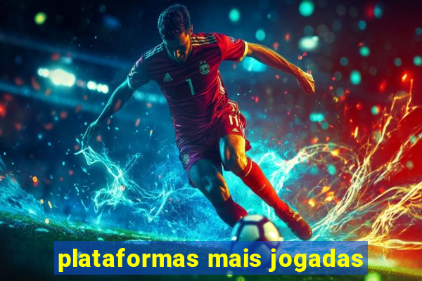 plataformas mais jogadas