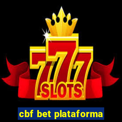 cbf bet plataforma