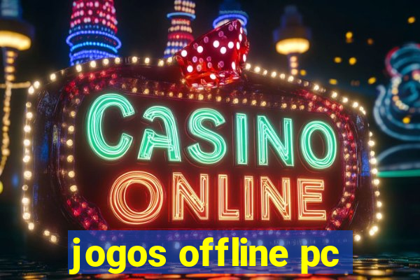 jogos offline pc