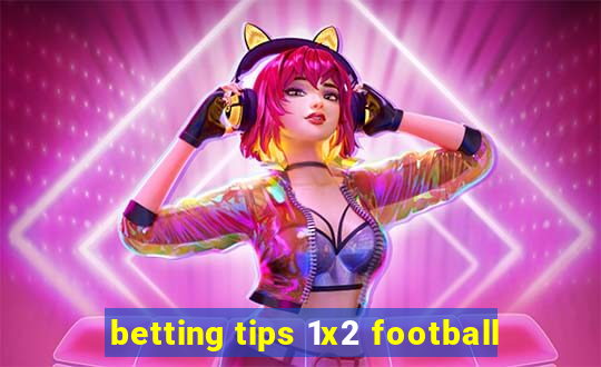 betting tips 1x2 football