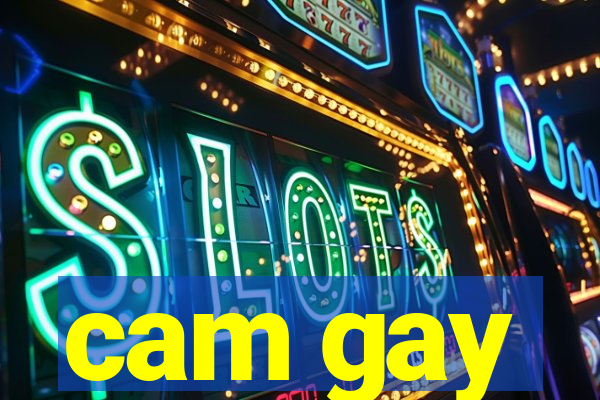 cam gay