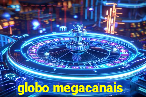 globo megacanais