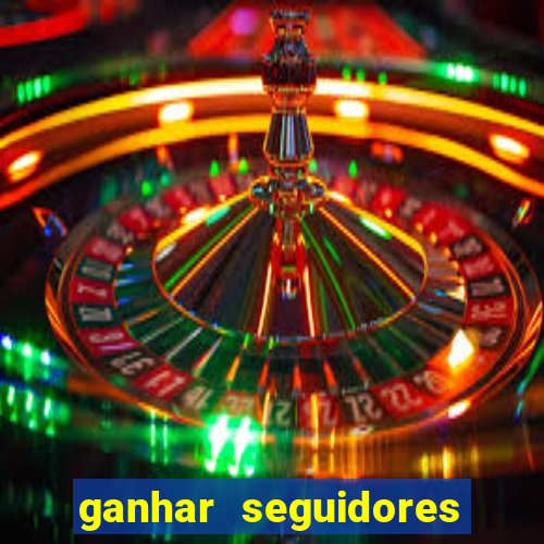 ganhar seguidores instagram gratis