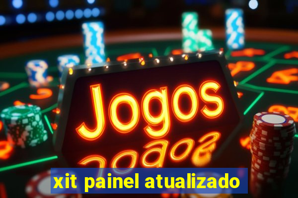 xit painel atualizado