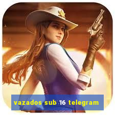 vazados sub 16 telegram