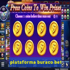 plataforma buraco bet