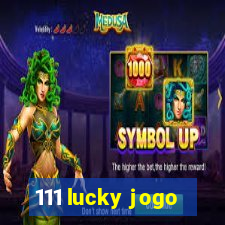 111 lucky jogo