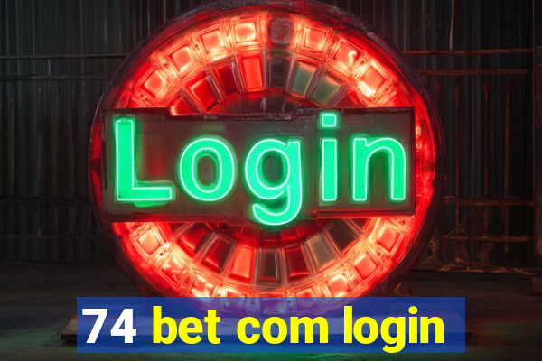 74 bet com login