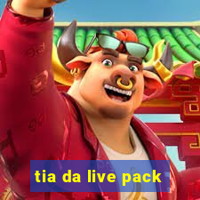 tia da live pack