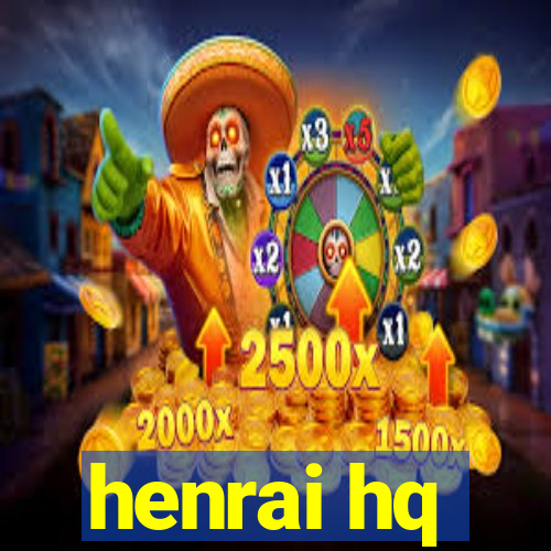 henrai hq