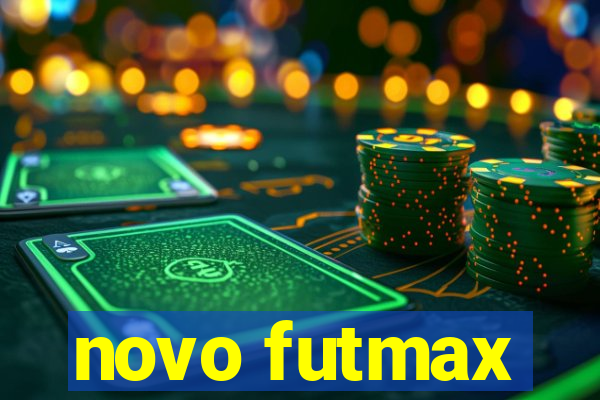 novo futmax