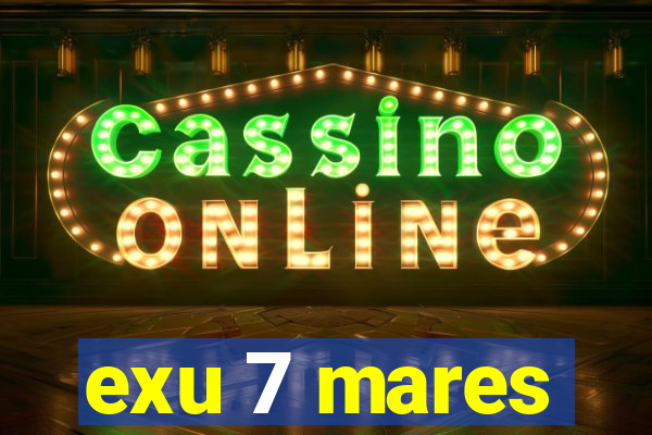 exu 7 mares